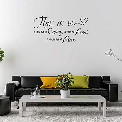 This is Us Crazy Loud Love Wall Decal Vinyl Love Quote Wall Decal Inspirational Family Quote Sticker Art Lettering Saying Home Decoration for Bedroom Living Room Office