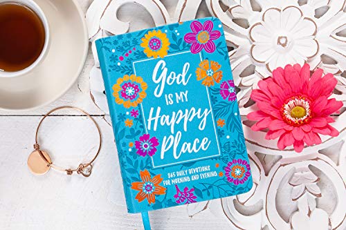 God Is My Happy Place: Morning & Evening Devotional