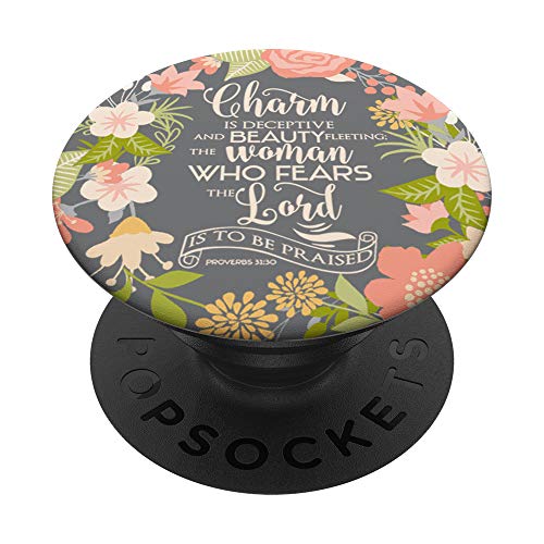 Proverbs 31:30 Bible Verse & Flowers on Black Base PDTF0239 PopSockets PopGrip: Swappable Grip for Phones & Tablets