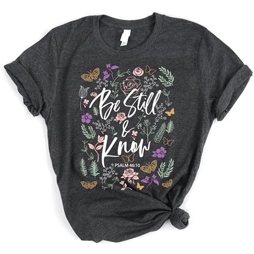 Love in Faith | Be Still Christian Shirts | Christian T Shirts for Women | Faith Tees for Women - size: Large