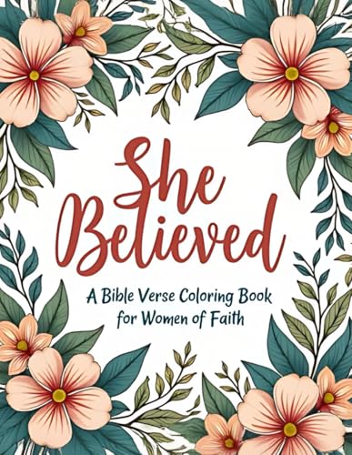 She Believed: A Bible Verse Coloring Book for Women of Faith