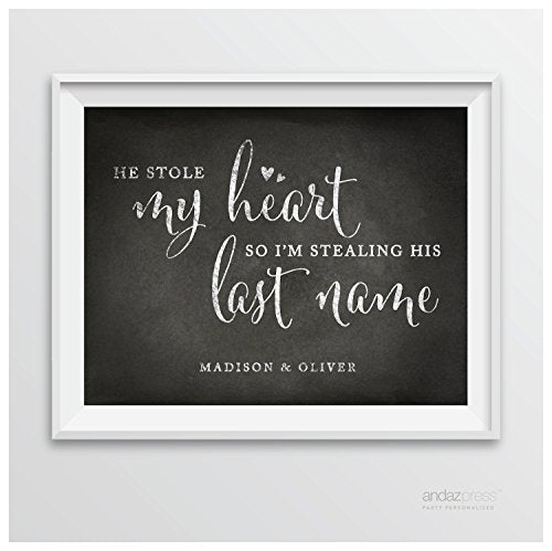Andaz Press Personalized Wedding Party Signs, Vintage Chalkboard Print, 8.5-inch x 11-inch, He Stole My Heart, So I'm Stealing His Last Name, 1-Pack - color: He Stole My Heart