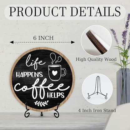 Coffee Bar Sign, Round Wooden Plaque, 6 Inches, Modern Style, Tabletop Mount, Coffee Decor - color: Life Happens Coffee Helps
