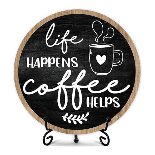 Coffee Bar Sign, Round Wooden Plaque, 6 Inches, Modern Style, Tabletop Mount, Coffee Decor - color: Life Happens Coffee Helps