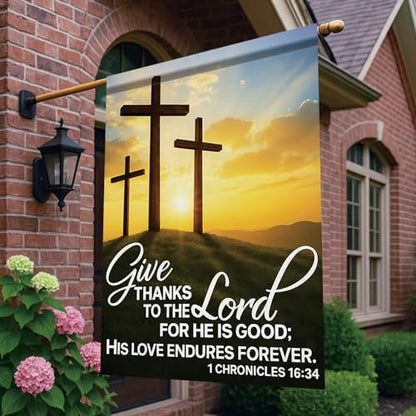 Christian House Flag 28x40 Inch Give Thanks To The Lord Garden Flag Chronicles 16:34 Double Sided Cross Sunrise Yard Banner Outdoor Porch ration Religious USA Home Garden Church - color: Give Thanks