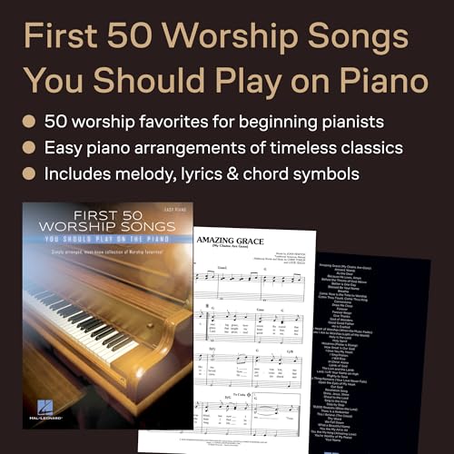First 50 Worship Songs You Should Play on Piano | Easy Piano Sheet Music for Beginners | Christian Praise and Worship Songbook | Contemporary and Traditional Worship Music Piano Book