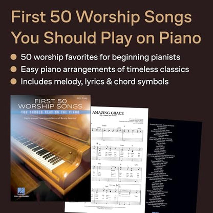 First 50 Worship Songs You Should Play on Piano | Easy Piano Sheet Music for Beginners | Christian Praise and Worship Songbook | Contemporary and Traditional Worship Music Piano Book