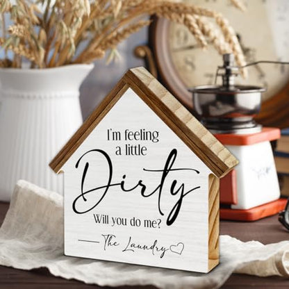 Funny Laundry Room Decor, I'm Feeling a Little Dirty House - color: Dirty