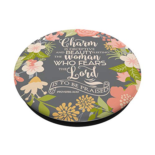 Proverbs 31:30 Bible Verse & Flowers on Black Base PDTF0239 PopSockets PopGrip: Swappable Grip for Phones & Tablets