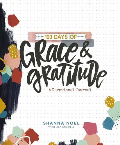 100 Days of Grace and Gratitude: A Devotional Journal (100 Daily Devotions with Bible Verses, Journaling Space, and Prayers)