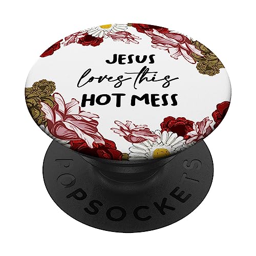 Jesus Loves This Hot Mess God Religious Christian Women PopSockets Swappable PopGrip