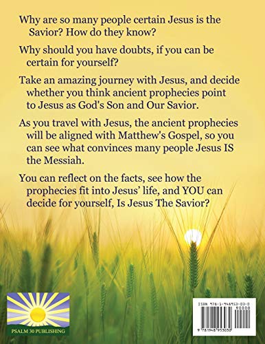 Is Jesus the Savior?: A Journal Bible Study of Prophecies Fulfilled in the Gospel of Matthew (New Testament Bible Study Workbooks for Women, Men, Small Groups, and Beginners)