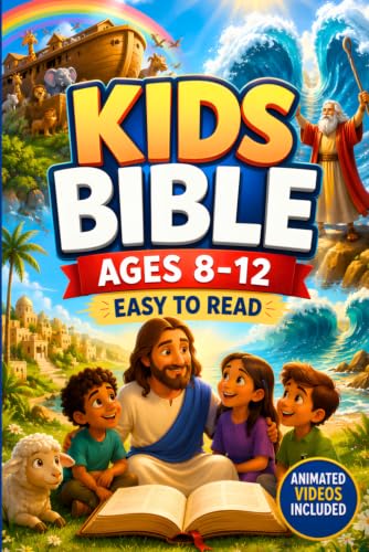 Kids Bible Ages 8-12 Easy to Read: A Collection of 50 Illustrated Old and New Testament Stories with Animated Videos