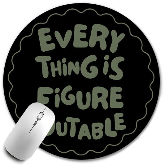 Inspirational Mouse Pad,Everything is Figure outable Positive Quote Mousepad for Desk Home Office Dorm Computers Laptop, Aesthetic Office Supplies,7.9x7.9 Inch - color: Color-22