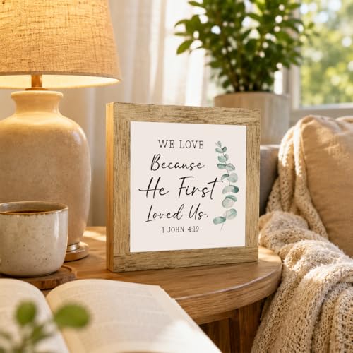 Farmhouse Decor, We Love Because He First Loved Us 1 John 4:19, Christian Wood Shelf Sign, Living Room Bedroom Accent, Housewarming Gift, Holiday Gift, 5.9 x 5.9 in - color: Religion Sign 05
