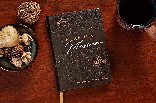 I Hear His Whisper: Encounter God's Heart for You, 365 Daily Devotions (The Passion Translation) (Imitation Leather) – Daily Messages of God's Love, Perfect Gift for Friends, Family, Birthdays, Holidays, and More.