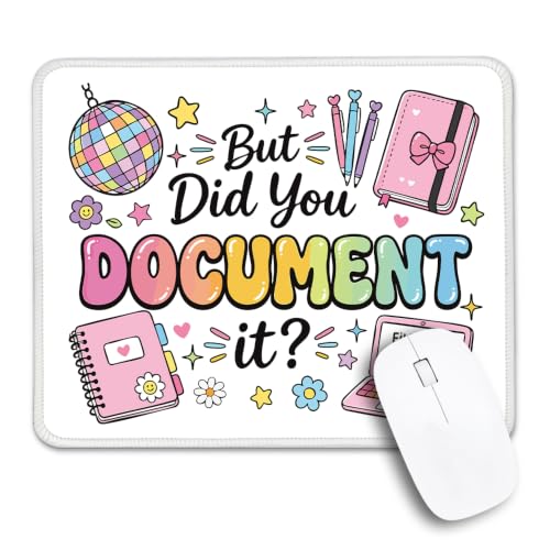 Funny But Did You Document It Mouse Pad for Coworkers HR Nurses - color: Rainbow & Pink