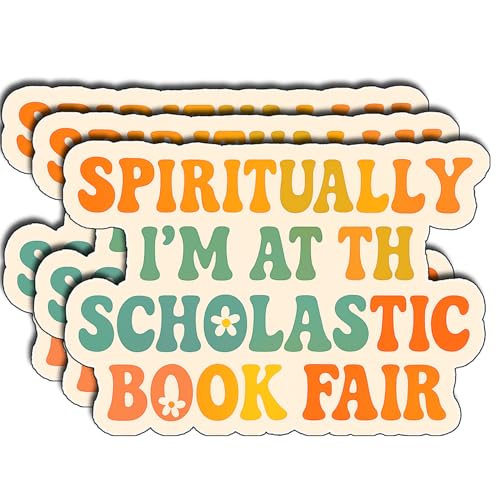 (3Pcs) Spiritually I’m at The Scholastic Book Fair Stickers Funny Nostalgic Quote Reading Teacher Gifts Waterproof Vinyl Decals for Water Bottle Laptop Car Phone Size 2.3" x 3" - color: Spiritually I’m at the Scholastic Book Fair