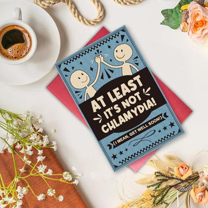 Funny Get Well Card, Inappropriate Adult Humor Get Well Soon Card, At Least It's Not Chlamydia Joke Card, Rude Feel Better Card for Friends Coworkers - color: Get Well Soon