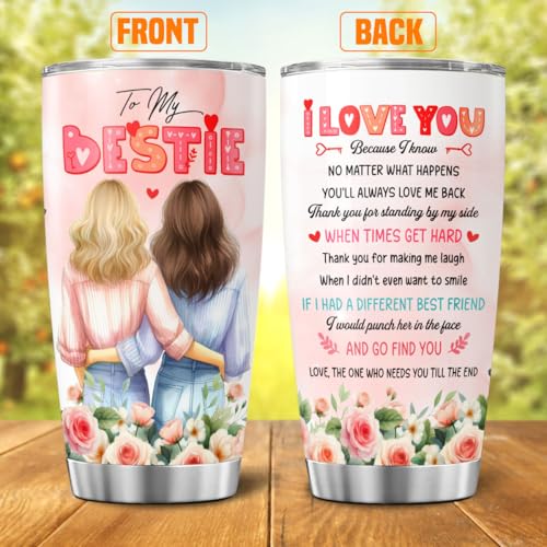 Best Friend Birthday Gift for Women, To My Bestie Quote Design, 20oz Stainless Steel Tumbler with Floral Art, Friendship Present for BFF, Valentine, Christmas, Galentines Day - color: Best Friend