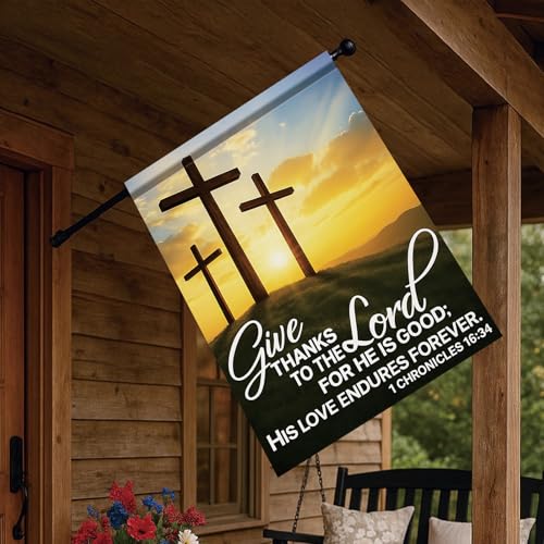 Christian House Flag 28x40 Inch Give Thanks To The Lord Garden Flag Chronicles 16:34 Double Sided Cross Sunrise Yard Banner Outdoor Porch ration Religious USA Home Garden Church - color: Give Thanks