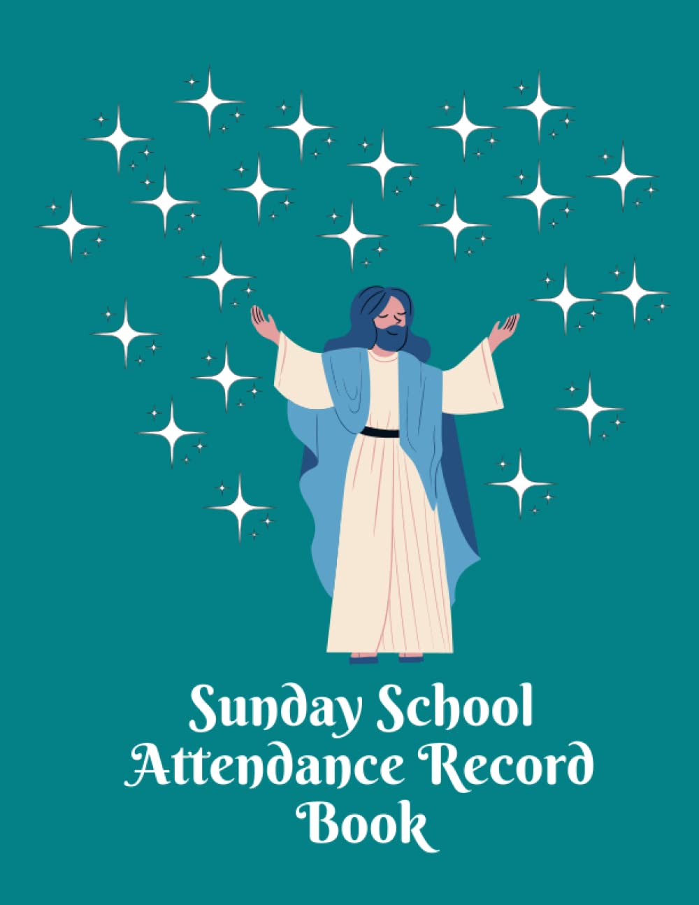 Sunday School Attendance Record Book: Attendance Register Chart Record- Tracker for Sunday School Attending | With Sunday School Teacher Planner | ... school record book | Sunday school gifts