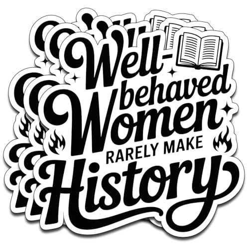 (3PCS) Well Behaved Women Rarely Make History Vinyl Sticker Pack Durable Waterproof Stickers for Laptop Water Bottle Car Bumper Phone Case - color: Well Behaved Women Rarely Make History