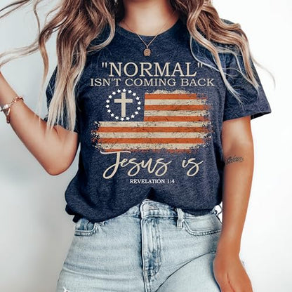 Love in Faith | Normal Isn't Coming Back | Christian T-Shirts for Women | Faith-Based Apparel | Christian Gifts - size: Medium
