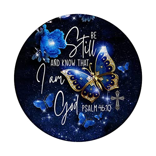 Religious Be Still & Know That I Am God Blue Butterfly Art PopSockets Adhesive PopGrip - style: Adhesive PopGrip