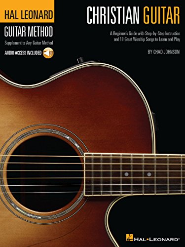 Christian Guitar Beginners Worship Songbook with Online Audio | Step-by-Step Guitar Lessons with Chords, Tabs, and Strumming Patterns | Play 18 Popular Praise and Worship Songs for Church