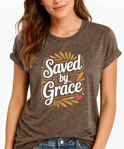 Christian Grace T Shirt – Covered by Grace & Saved by Grace – Faith Based Inspirational Religious Tee Gift