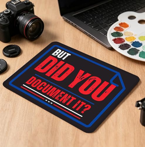 Funny But Did You Document It? Mouse Pad, 10.2×8.3 Inch Sarcastic Office Quote Desk Mat, Non-Slip Humorous Work Mousepad, Gift for Coworkers, HR & Office Workers - color: Black Funny Inspirational-05