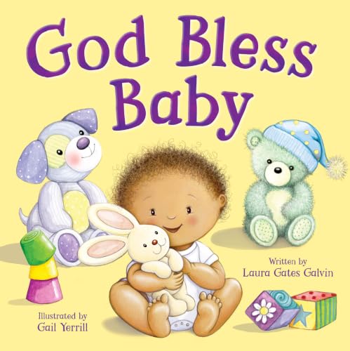 God Bless Baby: Heartwarming Padded Board Book with Rhyming Story for Babies & Toddlers | Sweet Christian Baby Book About Love, Kindness & Blessings | Baby Shower Gift