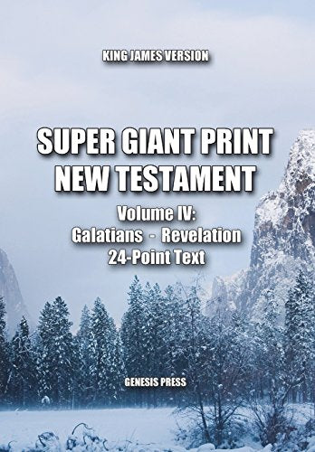 Super Giant Print New Testament, Volume IV, Galatians-Revelation, KJV: 24-Point Text