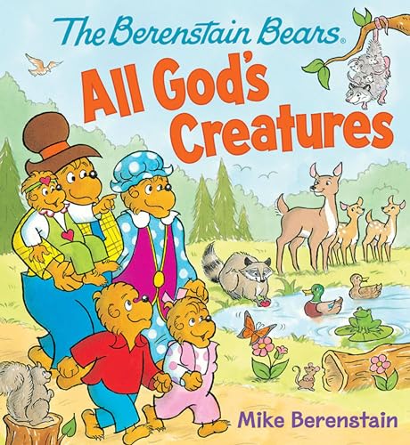The Berenstain Bears All God's Creatures
