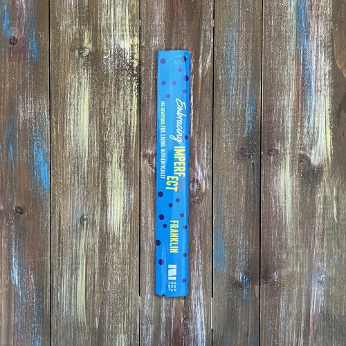 Embracing Imperfect: 365 Devotions for Living Authentically