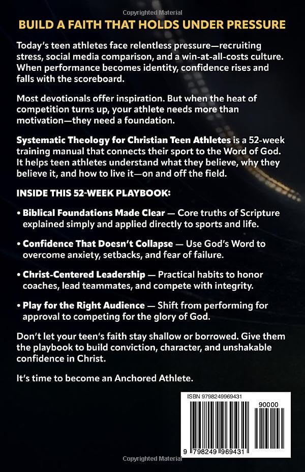 Systematic Theology for Christian Teen Athletes: A 52-Week Sports Bible Study for New & Growing Youth Believers to Build Confidence in Christ, Authentic Faith, & Connection with God [For Boys & Girls]