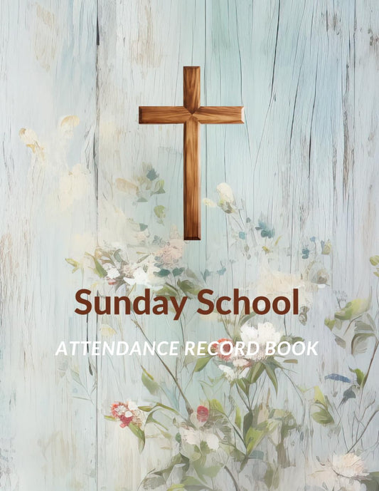 Sunday School Attendance Record Book: Attendance & Register Chart Record- Tracker for Sunday School Attending | With Sunday School Teacher Planner | ... | Teacher Record Log | Sunday school gifts