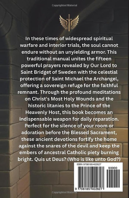 Saint Bridget of Sweden Prayers: 15 Prayers (1 Year) • 7 Prayers (12 Years) The 7 Sorrows of Our Lady-Prayers to Saint Michael (The Church Militant Library)