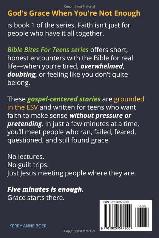 Bite-Sized Bible Stories For Busy Teens: Gospel-Centered Stories from the ESV: God’s Grace When You’re Not Enough (Bible Bites For Teens)