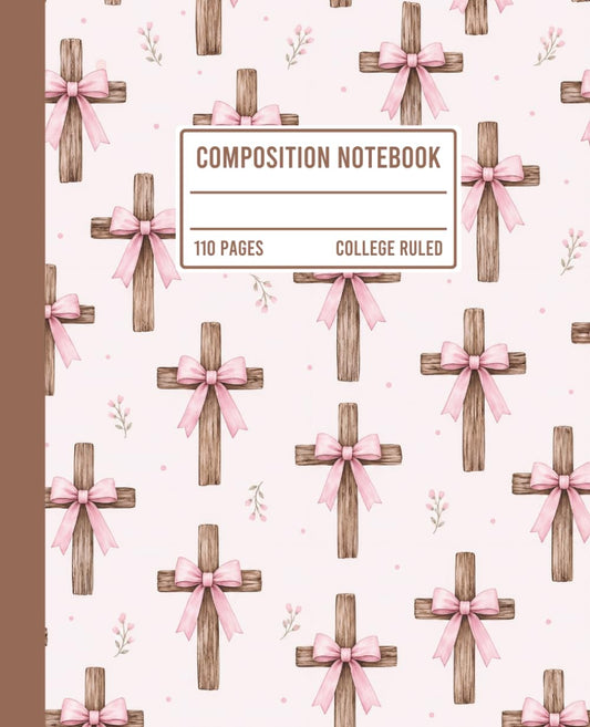 Christian Composition Notebook College Ruled: Cute Cross with Pink Bow, Floral Faith Writing Journal, 110 Pages for School, Bible Study, Prayer Notes & Everyday Writing