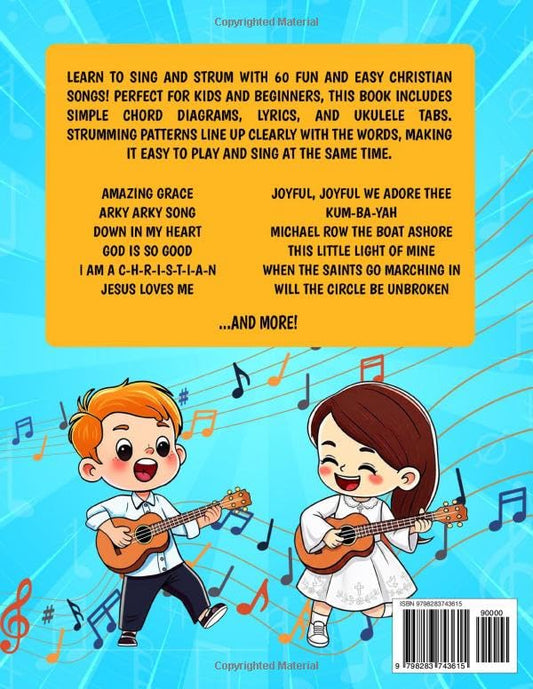 Strum & Sing - Super Easy Christian Ukulele Songbook: 60 Beginner Christian Songs with Chords and Lyrics (Beginner Ukulele Songbooks)