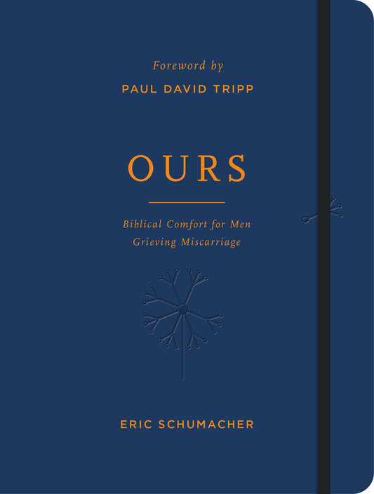 Ours: Biblical Comfort for Men Grieving Miscarriage (Christian gift devotional with journalling space)
