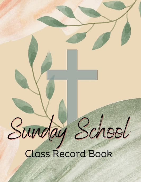 Sunday School Class Record Book: Attendance Tracker and Students Information Organiser