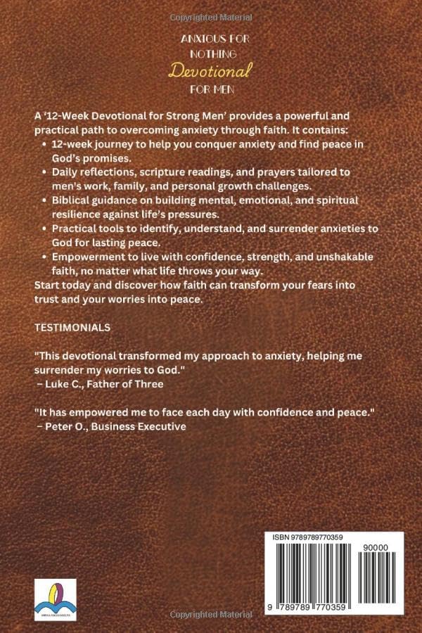 ANXIOUS FOR NOTHING DEVOTIONAL FOR MEN: 12-week Devotional for Strong Men