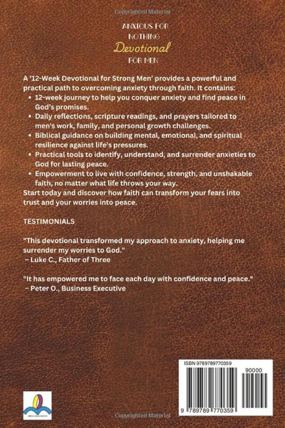 ANXIOUS FOR NOTHING DEVOTIONAL FOR MEN: 12-week Devotional for Strong Men