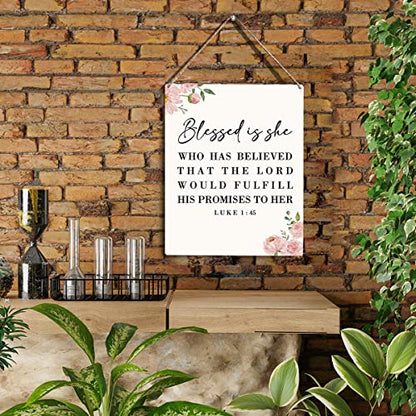 Inspirational Wall Art Blessed Is She Who Has Believed That The Lord Would Fulfill His Promises To Her, Luke 1:45 Christian Art Religious Christmas Gifts for Friends Wooden Hanging Sign 8 x 10 Inches - color: Blessed Is She