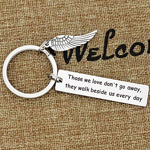Kivosliviz Memorial Gifts Keychain for Loss of Loved One Those We Love Don't Go Away They Walk Beside Us Everyday Remembrance Gifts for Father Mother Grandpa Grandma - color: Those We Love