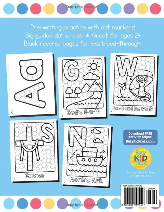 Bible Coloring Dot Markers Activity Book: Easy ABC Christian Alphabet Words for Toddler and Preschool