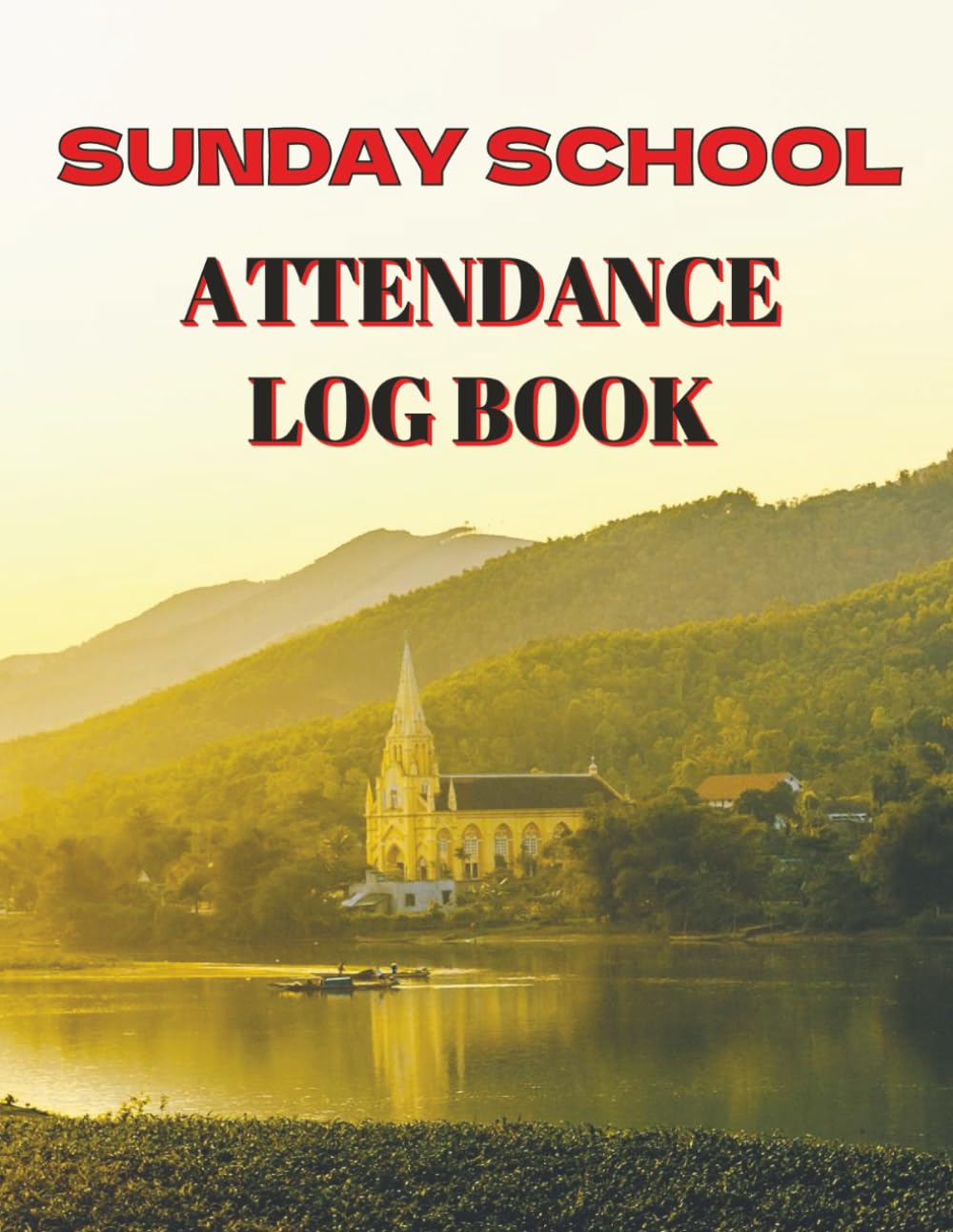 Sunday School Attendance Log Book: Sunday School Class Attendance Register 8.5x11 inches, 120 Pages